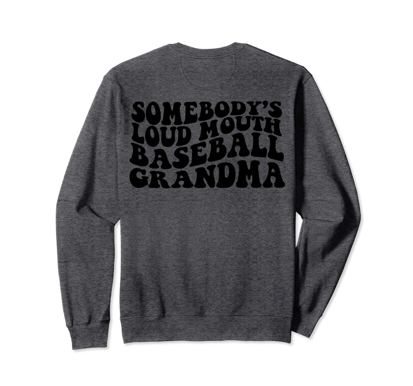 Somebodys Loudmouth Baseball Grandma T-Shirt - Fun Novelty Design Unisex - T-Shirt, Sweatshirt, Hoodie