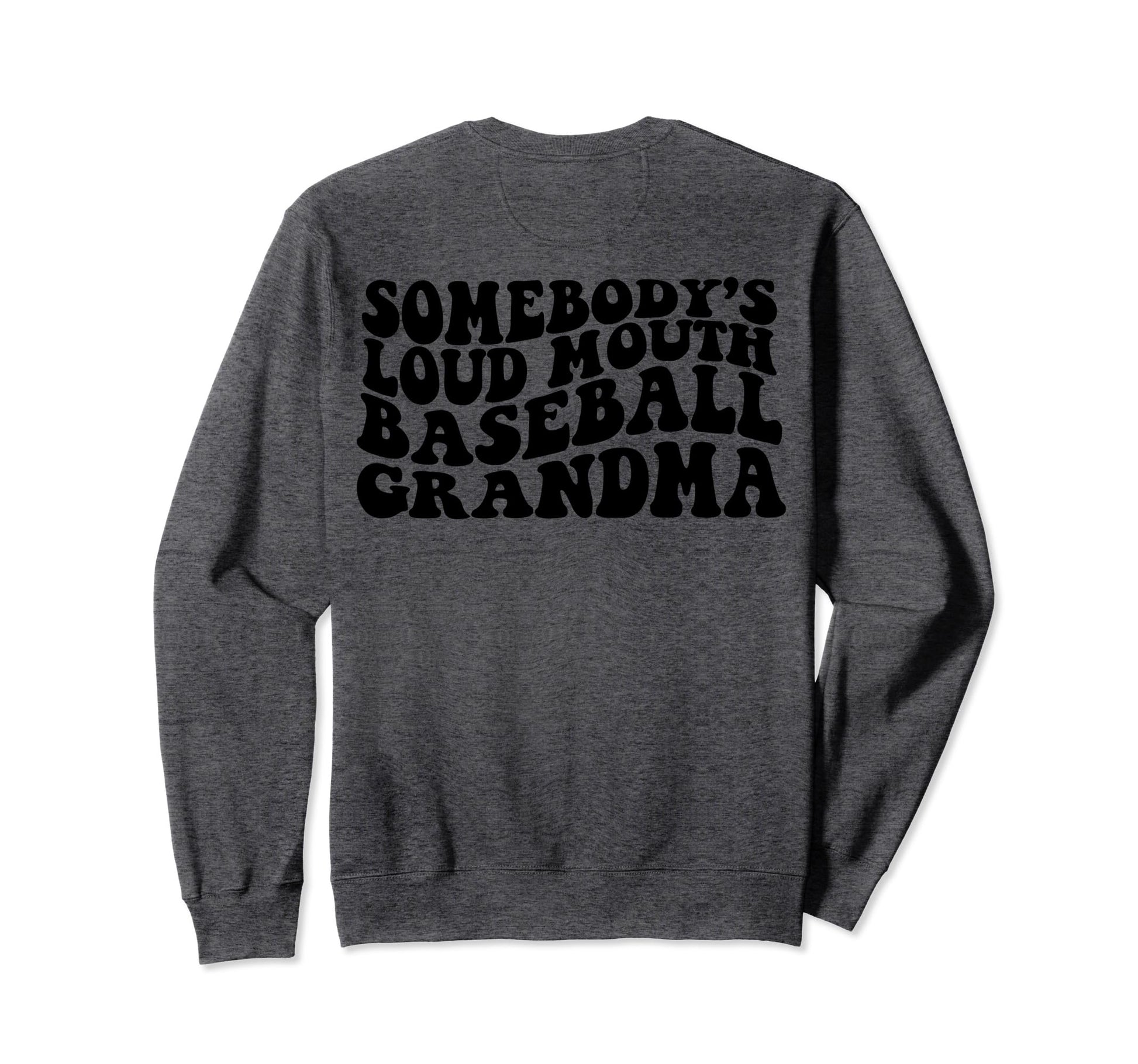 Somebodys Loudmouth Baseball Grandma T-Shirt - Fun Novelty Design Unisex - T-Shirt, Sweatshirt, Hoodie
