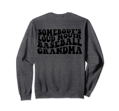 Somebodys Loudmouth Baseball Grandma T-Shirt - Fun Novelty Design Unisex - T-Shirt, Sweatshirt, Hoodie