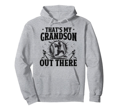 Thats My Grandson Out There Baseball Hoodie - Custom Art Print for Adults - T-Shirt, Sweatshirt, Hoodie