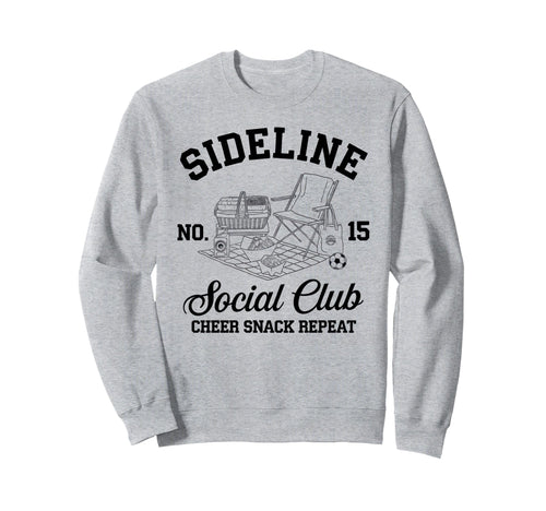Sideline Social Club Soccer Mom Sweatshirt - Fun Novelty Design Men Women - T-Shirt, Sweatshirt, Hoodie