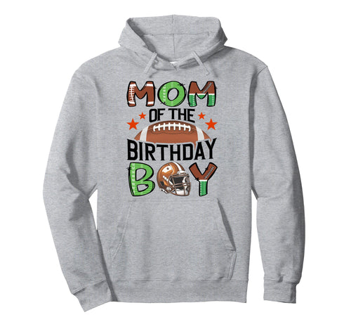 Mom Birthday Football Lover Game Day Hoodie - Custom Art Print Men Women - T-Shirt, Sweatshirt, Hoodie