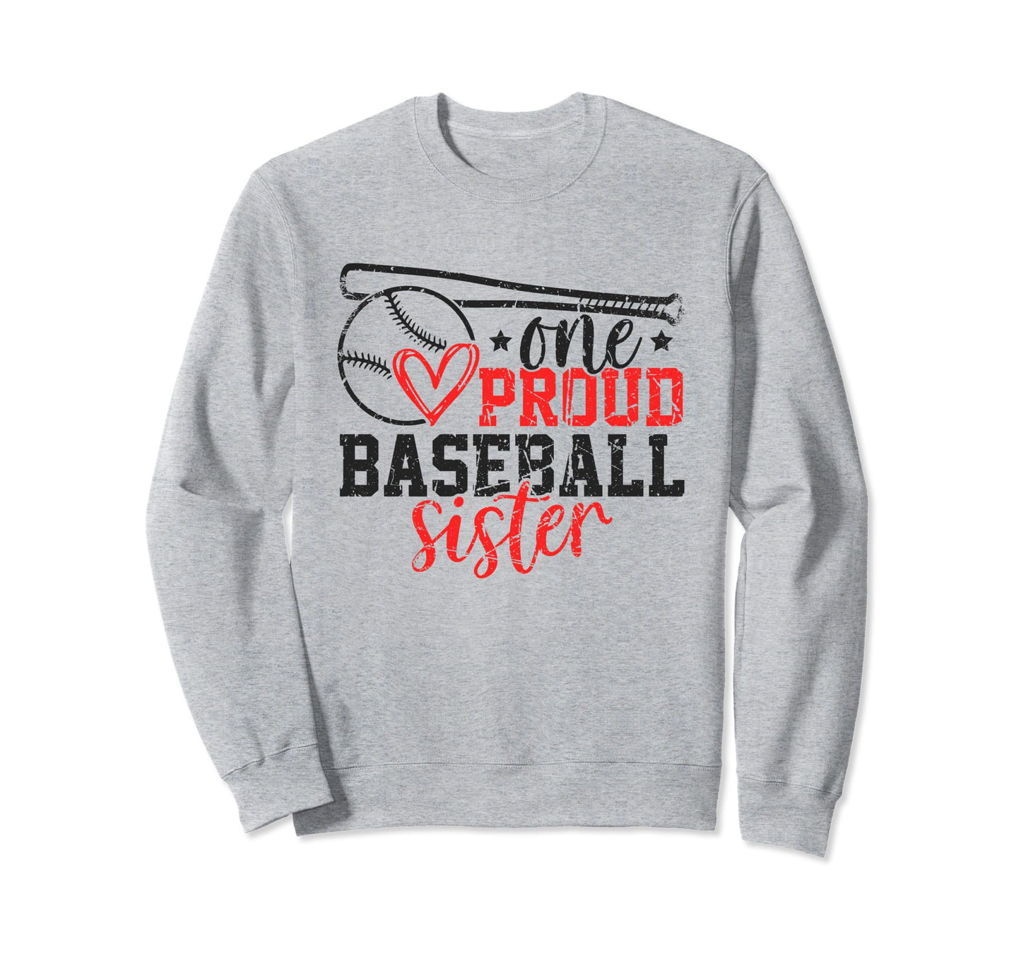 One Proud Baseball Sister Funny Sporty Sweatshirt - Minimalist Print Unisex - T-Shirt, Sweatshirt, Hoodie