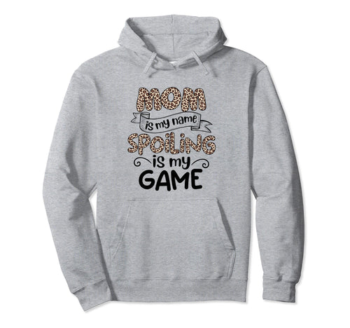 Mothers Day Leopard Mom Is My Name Hoodie - Novelty Apparel Men Women - T-Shirt, Sweatshirt, Hoodie