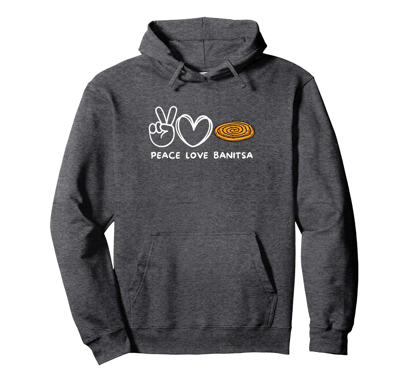 Peace Love Banitsa Banitsa Lover Food Lover Hoodie - Trendy Graphic Unisex - T-Shirt, Sweatshirt, Hoodie