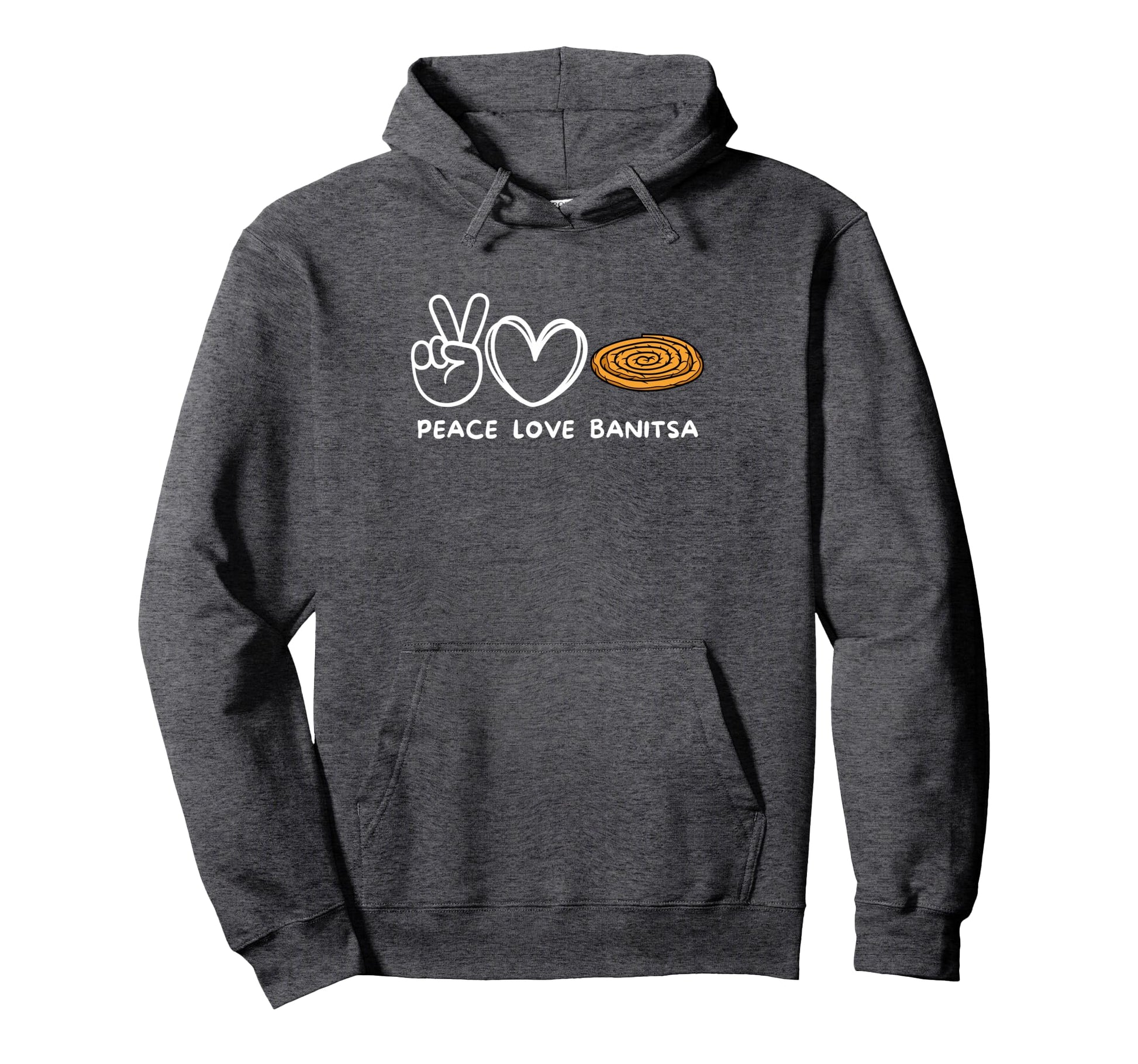 Peace Love Banitsa Banitsa Lover Food Lover Hoodie - Trendy Graphic Unisex - T-Shirt, Sweatshirt, Hoodie