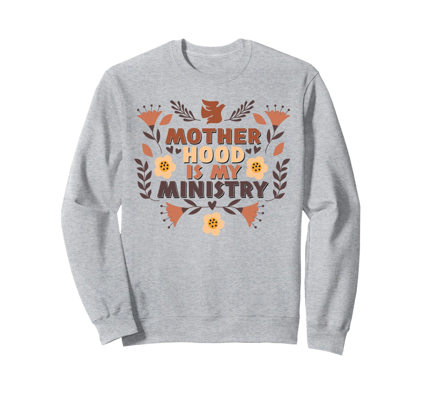 Boho Motherhood Is My Ministry Sweatshirt - Novelty Apparel Men Women - T-Shirt, Sweatshirt, Hoodie
