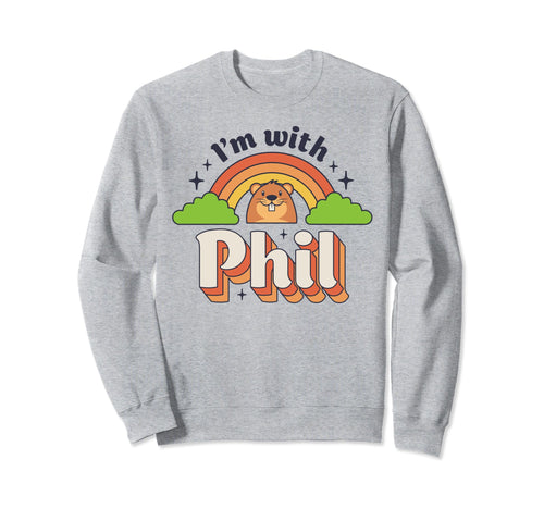 Im Phil Groundhog Day Funny Sweatshirt - Streetwear Style for Adults - T-Shirt, Sweatshirt, Hoodie