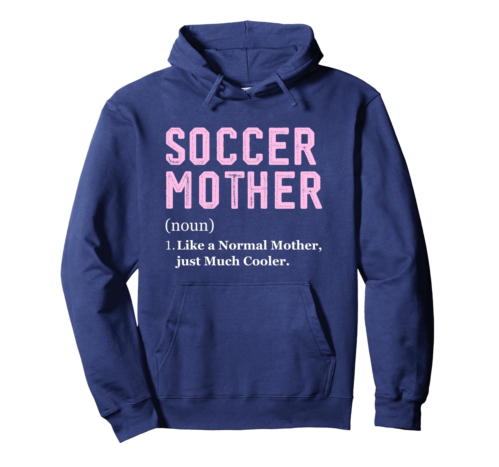 Funny Soccer Player Mother Definition Hoodie - Streetwear Style for Adults - T-Shirt, Sweatshirt, Hoodie