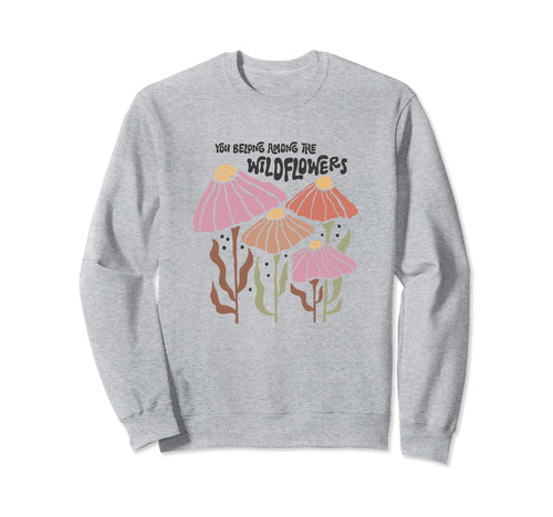 Fun Floral Boho Bohemian Wildflower Sweatshirt - Minimalist Print Unisex - T-Shirt, Sweatshirt, Hoodie