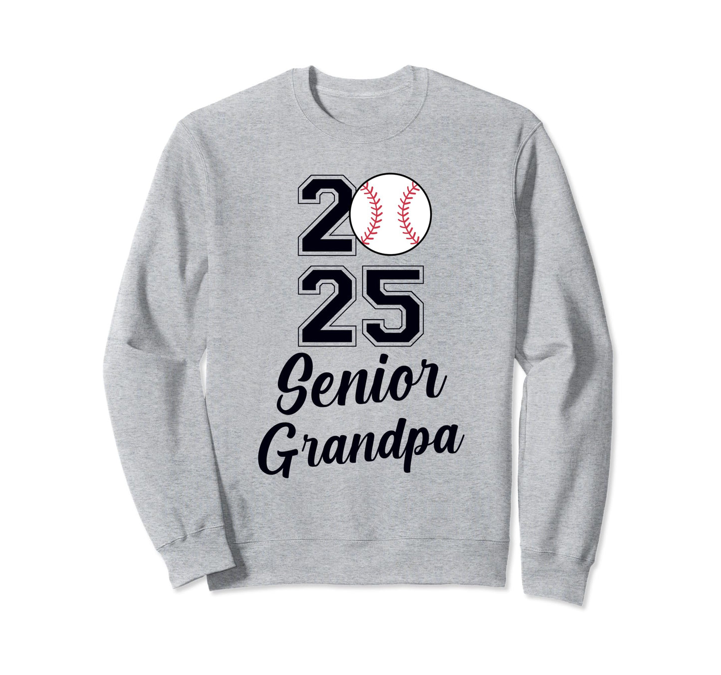 Class 2025 Baseball Grandpa Sweatshirt - Fun Novelty Design Men Women - T-Shirt, Sweatshirt, Hoodie