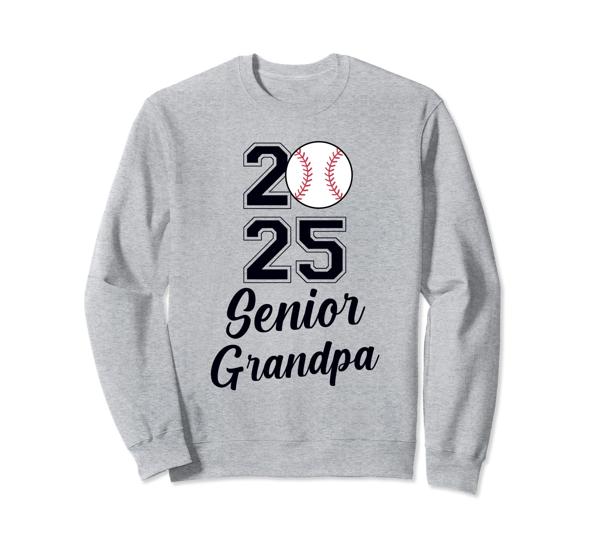 Class 2025 Baseball Grandpa Sweatshirt - Fun Novelty Design Men Women - T-Shirt, Sweatshirt, Hoodie