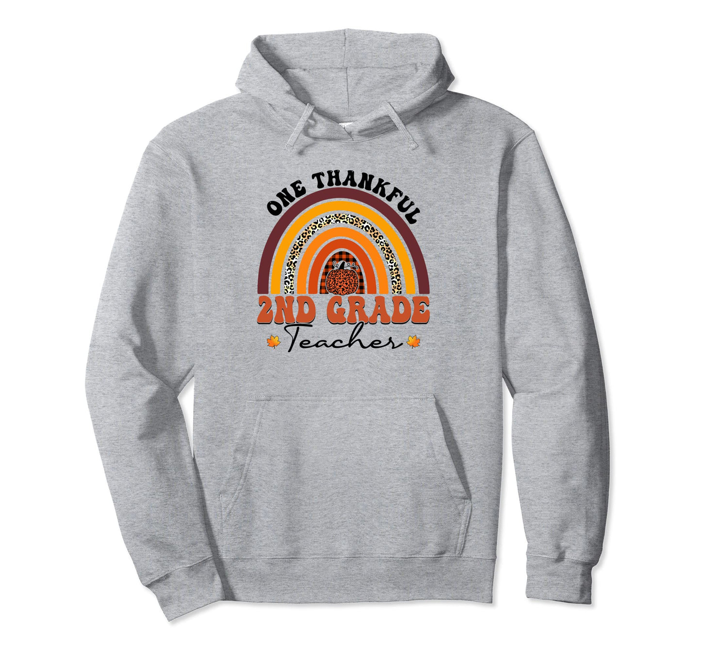 One Thankful 2Nd Grade Teacher Hoodie - Fun Novelty Design Men Women - T-Shirt, Sweatshirt, Hoodie