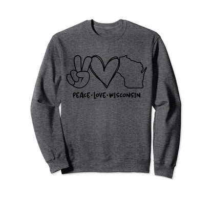 Peace Love Wisconsin Wi Wisconsin Sweatshirt - Custom Art Print Unisex - T-Shirt, Sweatshirt, Hoodie