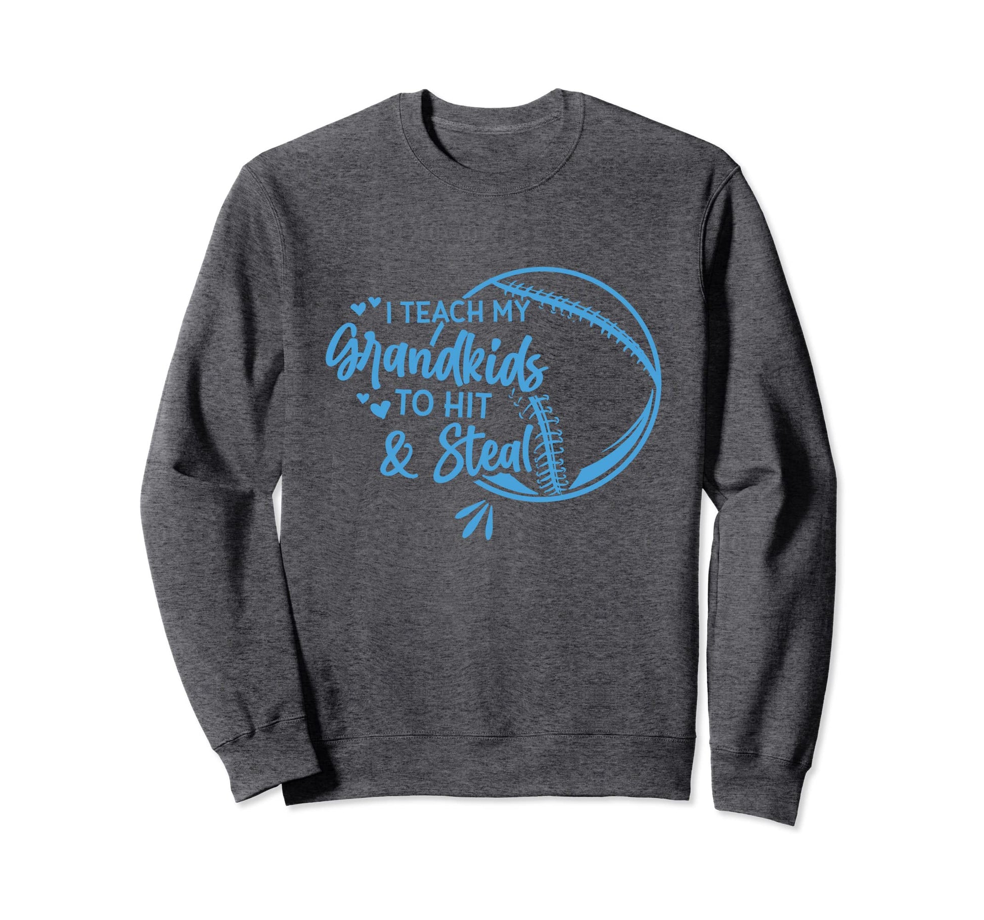 Baseball Grandpa I Teach My Sweatshirt - Casual Everyday Wear Men Women - T-Shirt, Sweatshirt, Hoodie