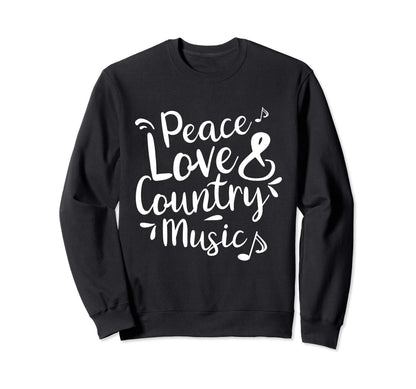 Peace Love And Country Music Sweatshirt - Graphic Print for Adults - T-Shirt, Sweatshirt, Hoodie