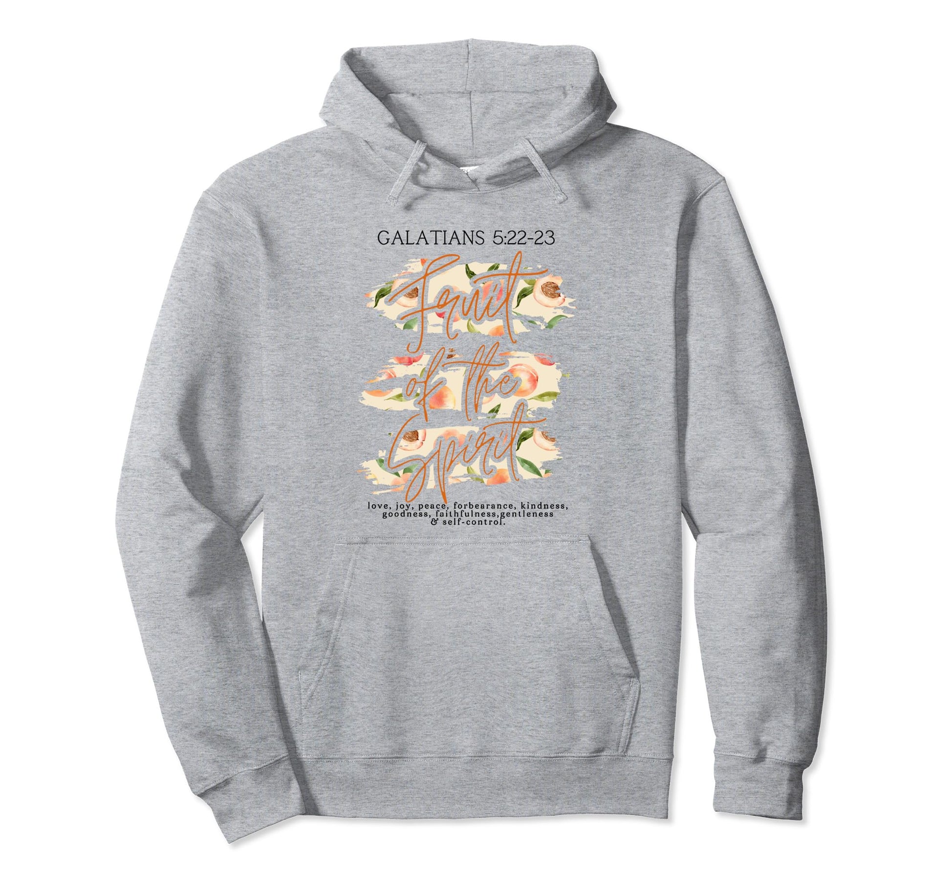 Galatians Fruit Spirit Peaches Love Joy Hoodie - Streetwear Style Unisex - T-Shirt, Sweatshirt, Hoodie