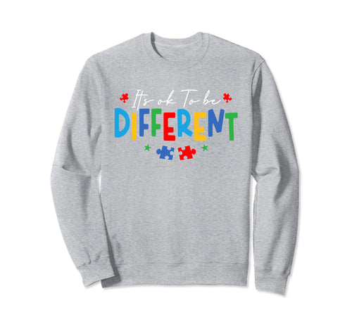 Its Ok To Be Different Autism Sweatshirt - Custom Art Print Men Women - T-Shirt, Sweatshirt, Hoodie
