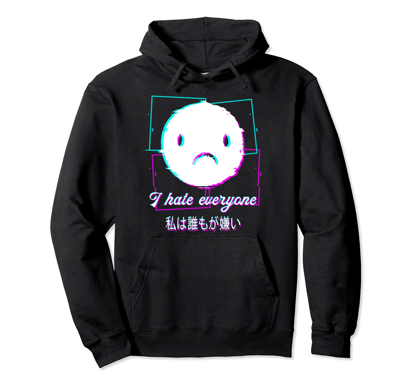 I Hate Everyone Aesthetic Vaporwave Japan Hoodie - Graphic Print for Adults - T-Shirt, Sweatshirt, Hoodie