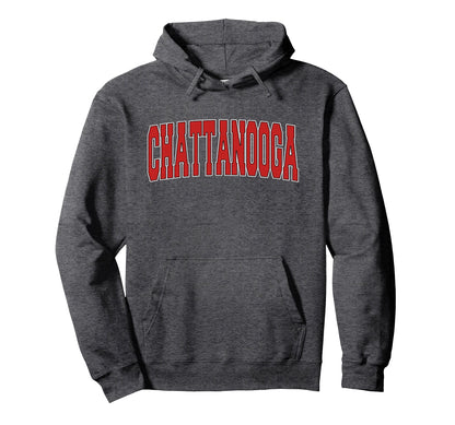 Chattanooga Tn Tennessee Varsity Usa Hoodie - Novelty Apparel Men Women - T-Shirt, Sweatshirt, Hoodie