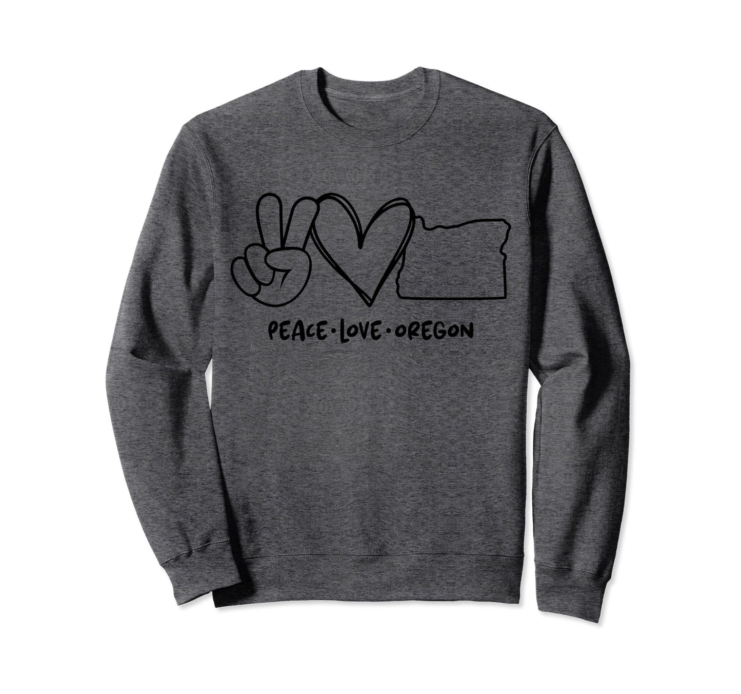 Peace Love Oregon Or Oregon Lovers Sweatshirt - Novelty Apparel Unisex - T-Shirt, Sweatshirt, Hoodie