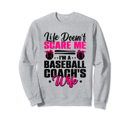 Life Doesnt Scare Me Im Baseball Sweatshirt - Custom Art Print for Adults - T-Shirt, Sweatshirt, Hoodie