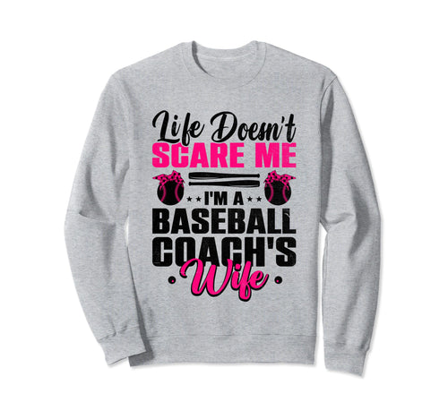 Life Doesnt Scare Me Im Baseball Sweatshirt - Custom Art Print for Adults - T-Shirt, Sweatshirt, Hoodie