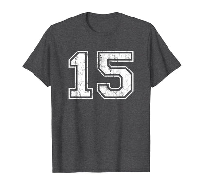 Number 15 Varsity Distressed Sports T-Shirt - Fun Novelty Design Men Women - T-Shirt, Sweatshirt, Hoodie