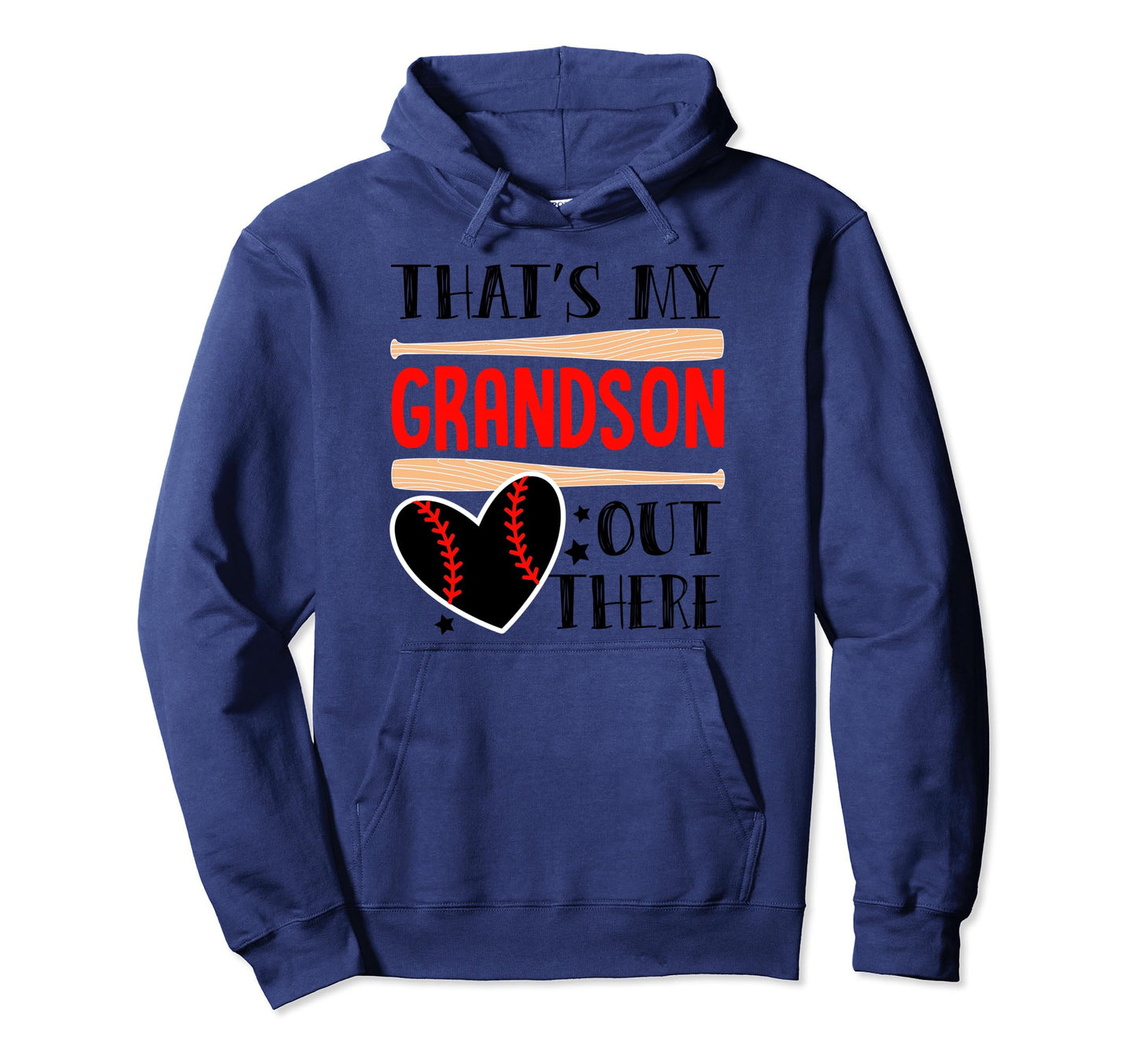 Thats My Grandson Out There Funny Hoodie - Casual Everyday Wear Men Women - T-Shirt, Sweatshirt, Hoodie