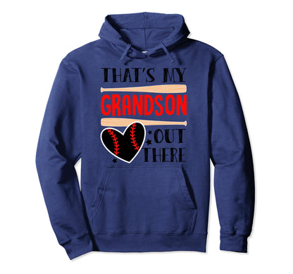 Thats My Grandson Out There Funny Hoodie - Casual Everyday Wear Men Women - T-Shirt, Sweatshirt, Hoodie