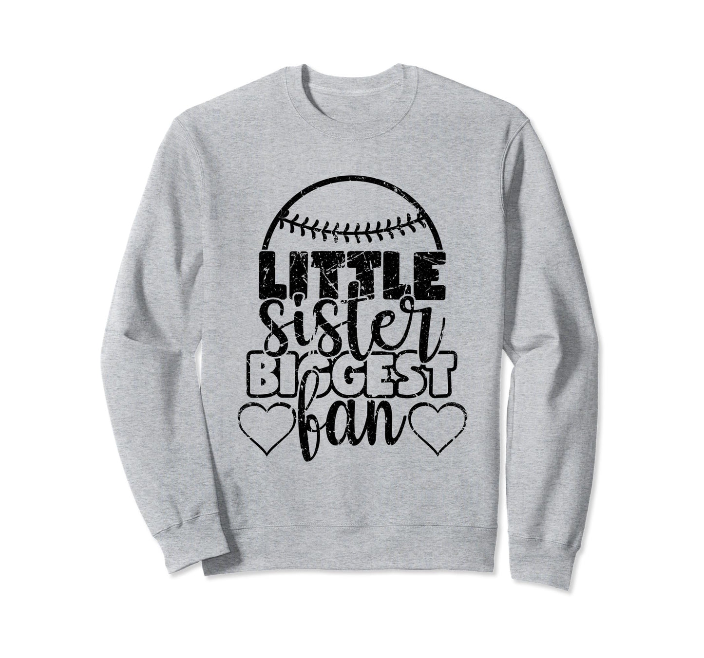 Little Sister Biggest Fan Funny Sweatshirt - Graphic Print Men Women - T-Shirt, Sweatshirt, Hoodie