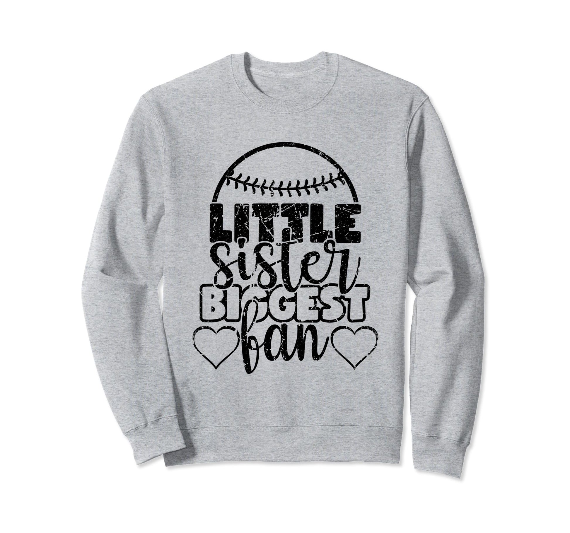 Little Sister Biggest Fan Funny Sweatshirt - Graphic Print Men Women - T-Shirt, Sweatshirt, Hoodie