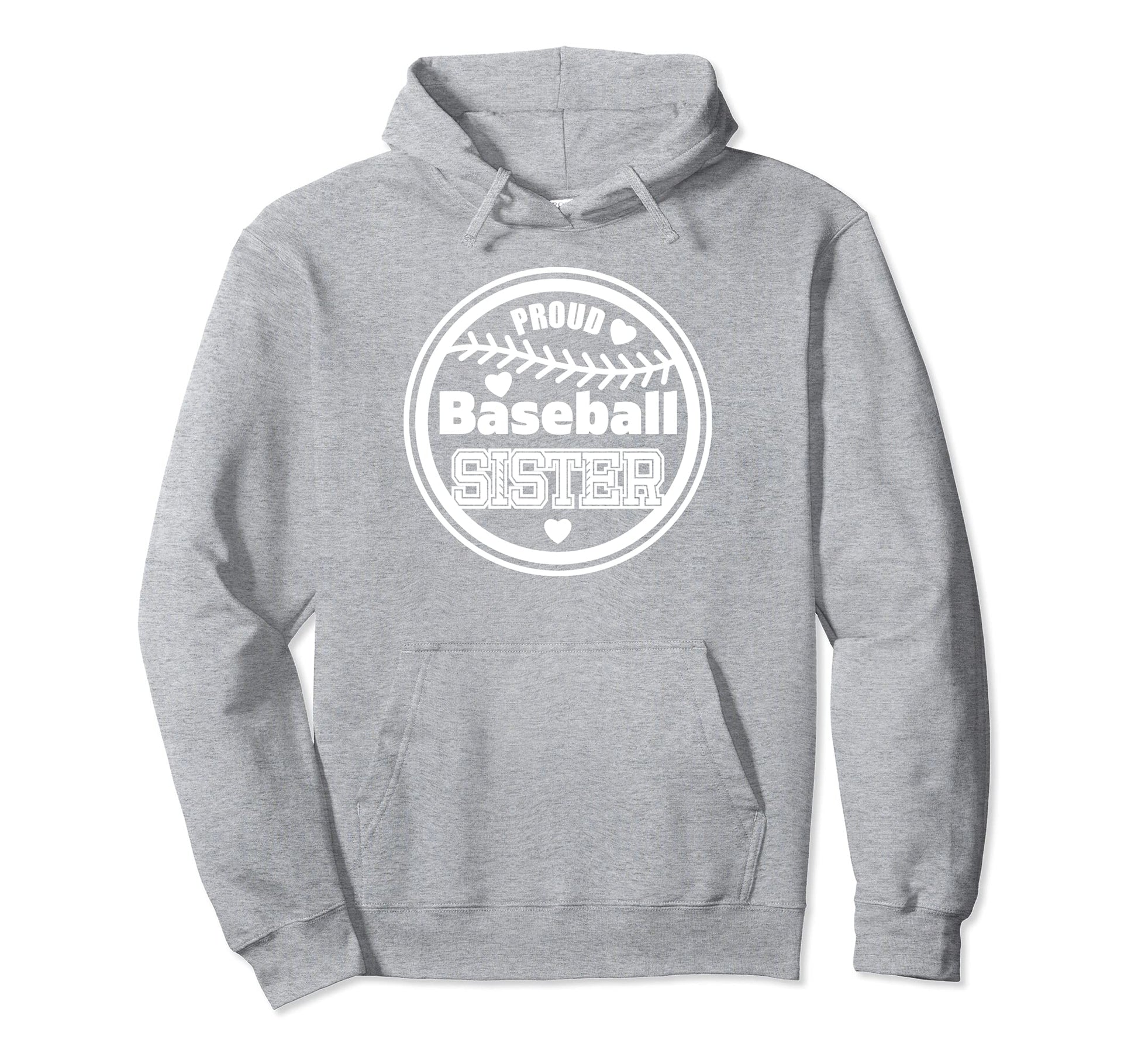 Proud Baseball Sister Sport Gift Baseball Hoodie - Streetwear Style Unisex - T-Shirt, Sweatshirt, Hoodie