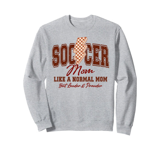 Soccer Mama Biggest Fan Soccer Mom Sweatshirt - Trendy Graphic Men Women - T-Shirt, Sweatshirt, Hoodie