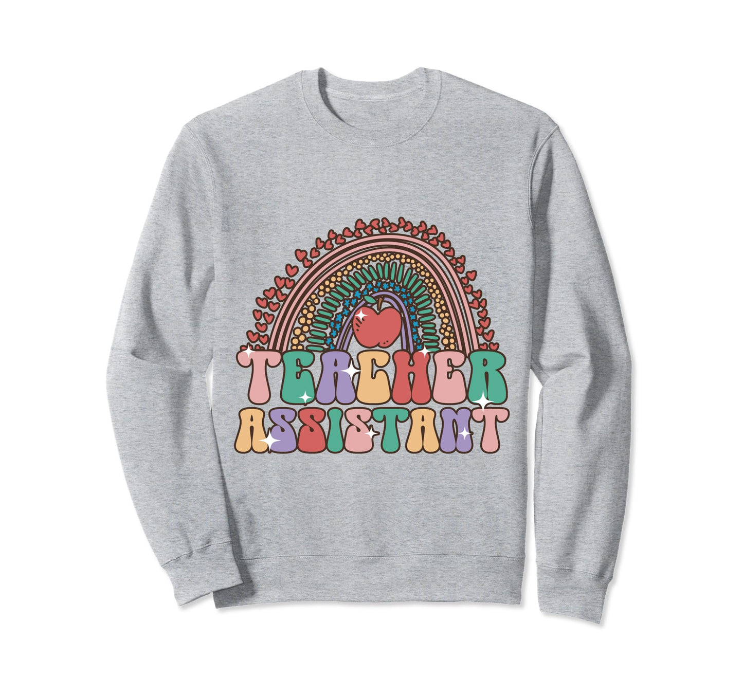 Tercher Assistant Rainbow Heart Sweatshirt - Custom Art Print for Adults - T-Shirt, Sweatshirt, Hoodie