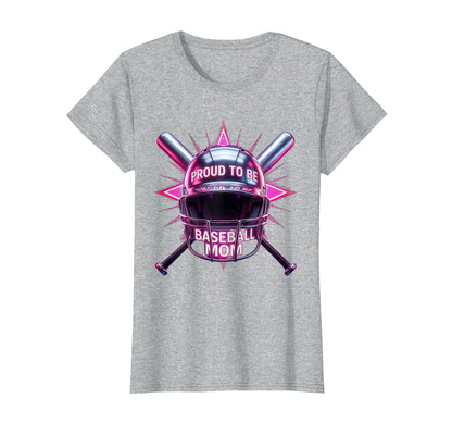 Proud To Be Baseball Mom T-Shirt - Fun Novelty Design for Adults - T-Shirt, Sweatshirt, Hoodie