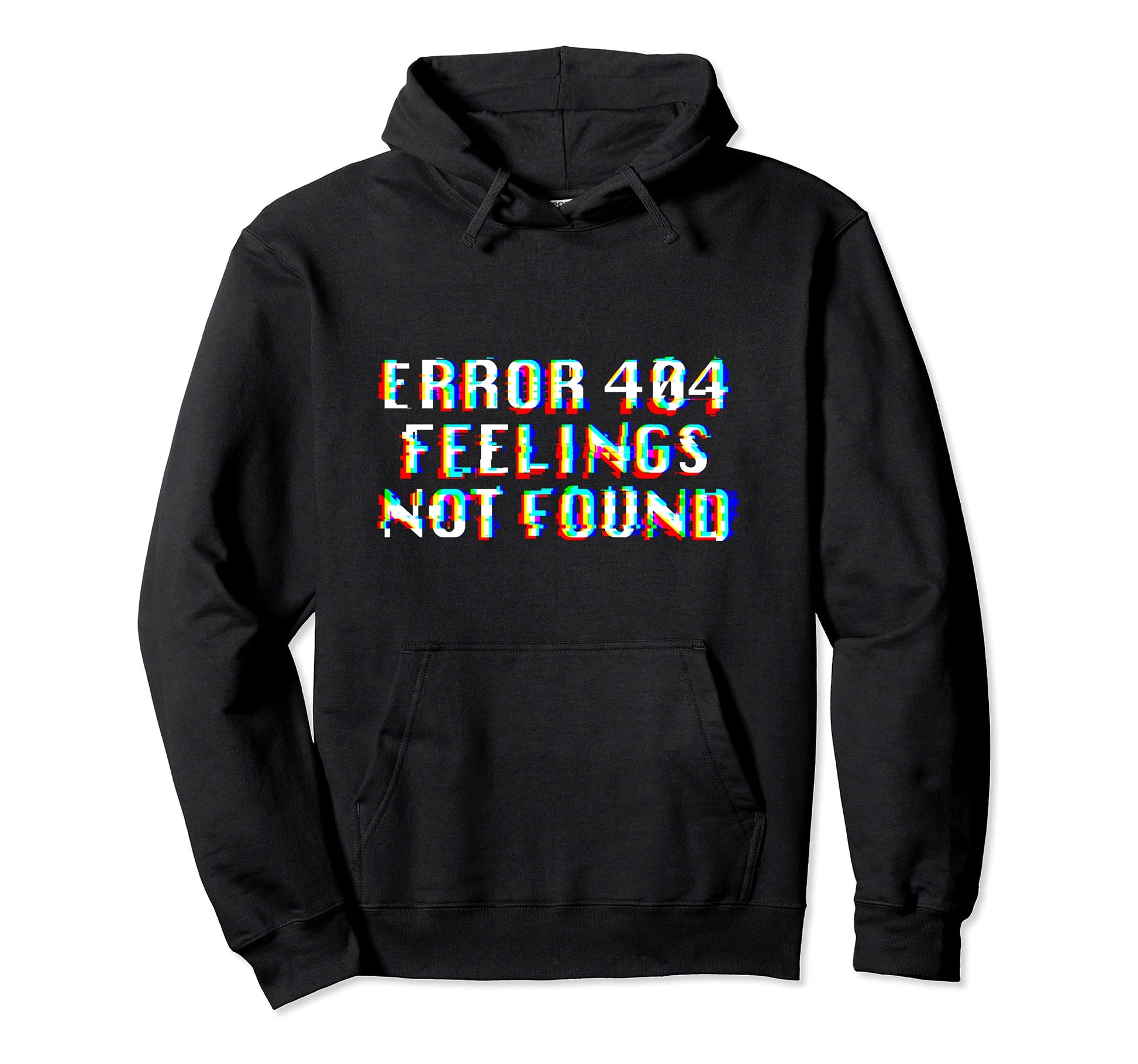 Error 404 Feelings Not Found Glitch Hoodie - Trendy Graphic for Adults - T-Shirt, Sweatshirt, Hoodie