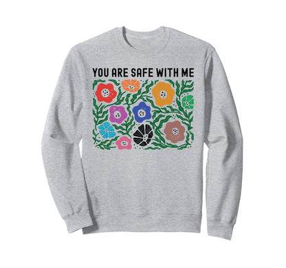 You Are Safe Me Lgbtq Pride Ally Sweatshirt - Minimalist Print Men Women - T-Shirt, Sweatshirt, Hoodie