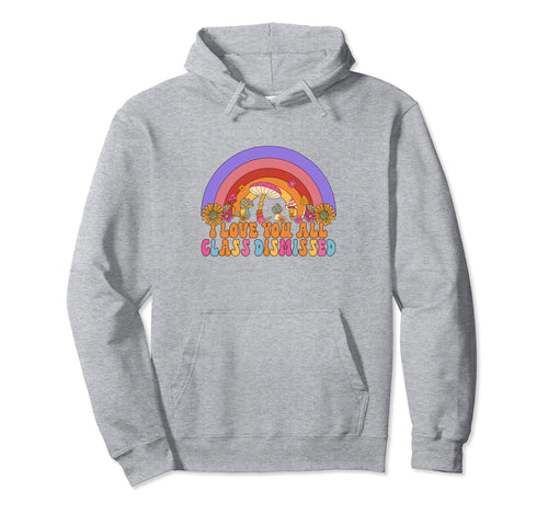 Teacher Groovy Rainbow I Love You Hoodie - Fun Novelty Design Men Women - T-Shirt, Sweatshirt, Hoodie