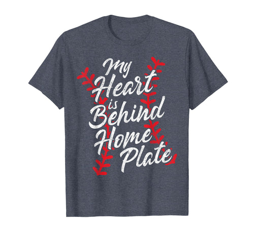 My Heart Is Behind Home Plate T-Shirt - Casual Everyday Wear for Adults - T-Shirt, Sweatshirt, Hoodie