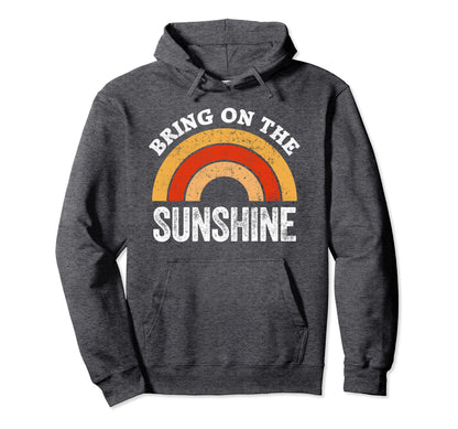 Bring Sunshine Rainbow Sunshine Hoodie - Streetwear Style for Adults - T-Shirt, Sweatshirt, Hoodie