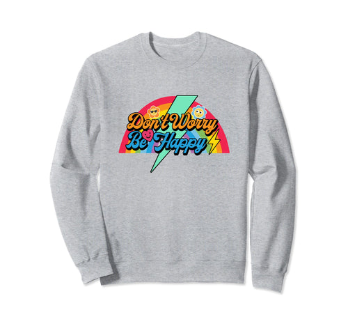Dont That Worry Be Happy Motivation Sweatshirt - Graphic Print for Adults - T-Shirt, Sweatshirt, Hoodie