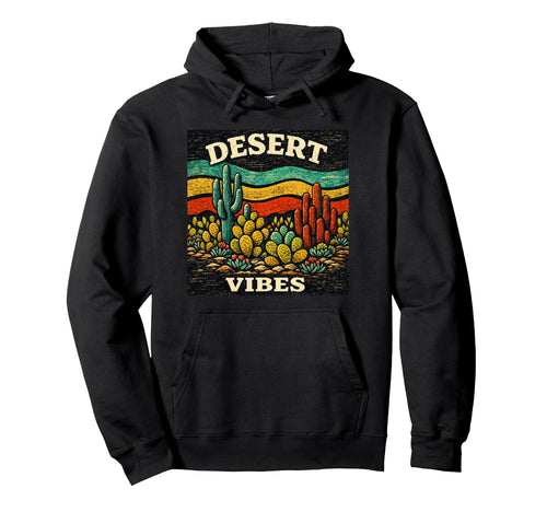 Desert Vibes Cactus Outdoor Boho Hoodie - Graphic Print Men Women - T-Shirt, Sweatshirt, Hoodie