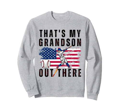 Thats My Grandson Out There Sweatshirt - Novelty Apparel for Adults - T-Shirt, Sweatshirt, Hoodie