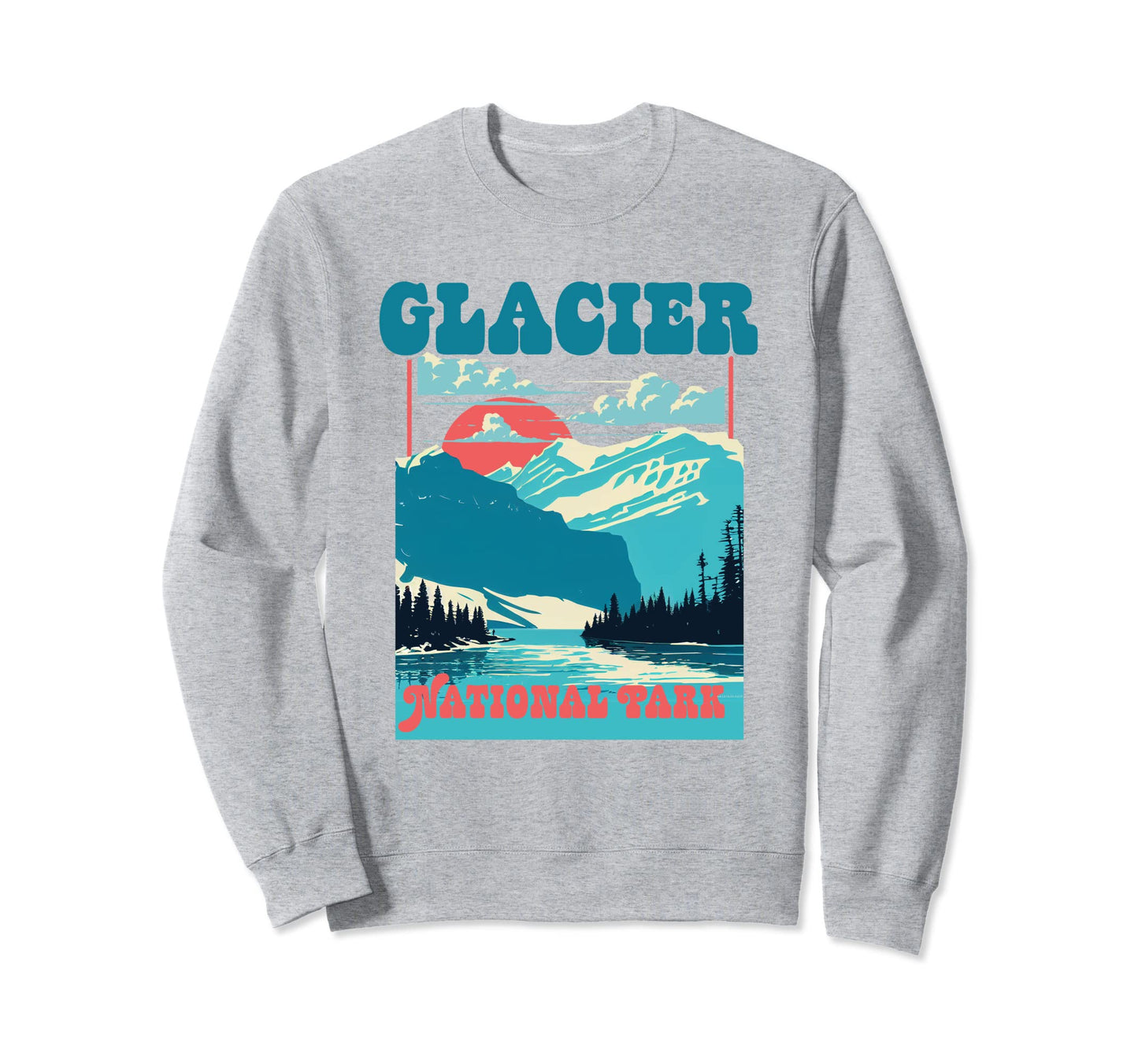 Glacier National Park Montana Sweatshirt - Aesthetic Graphic Unisex - T-Shirt, Sweatshirt, Hoodie