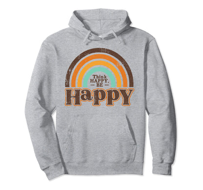 Think Happy Be Happy Rainbow Boho Hoodie - Aesthetic Graphic Men Women - T-Shirt, Sweatshirt, Hoodie