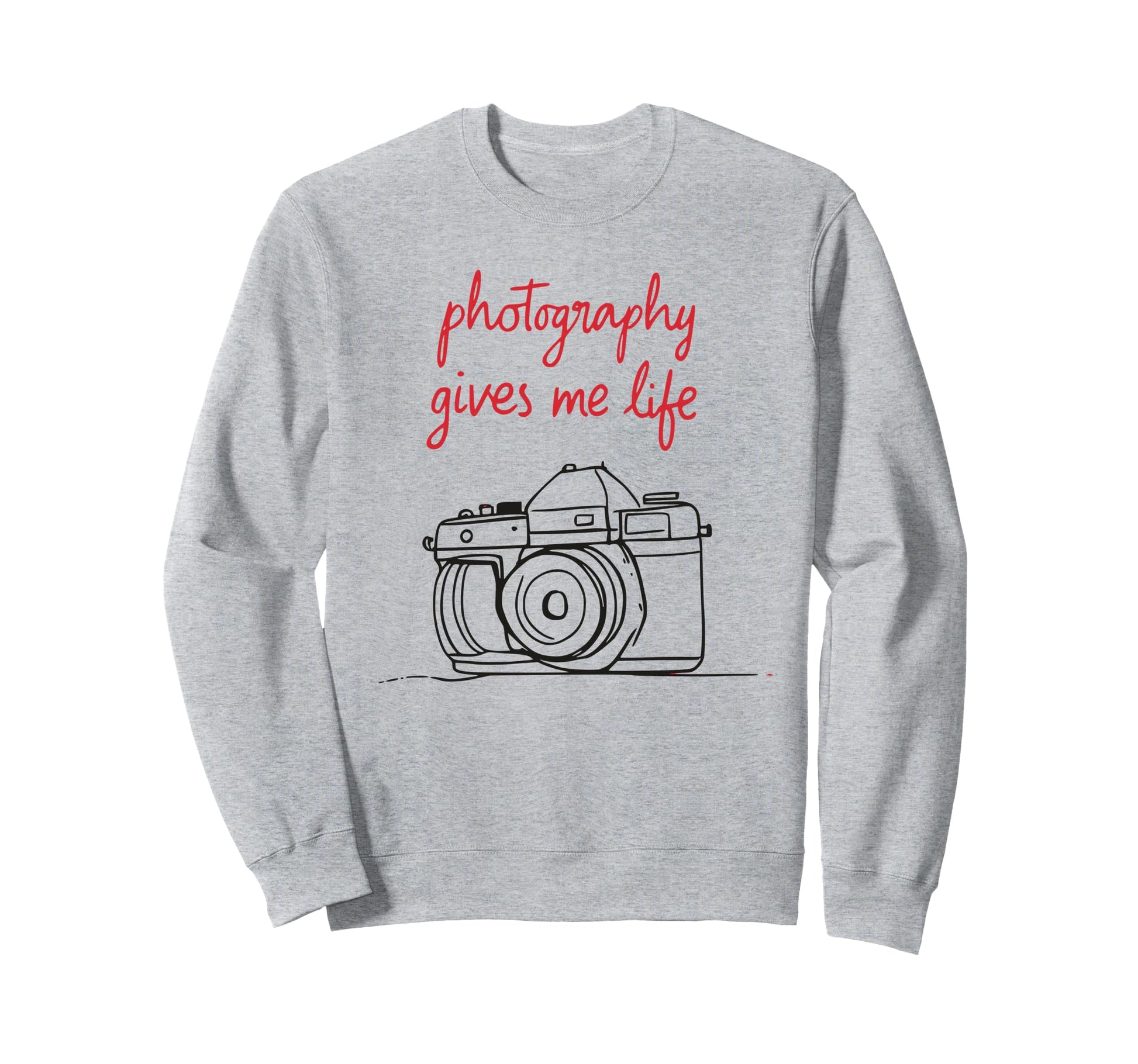 Photography Gives Me Life Camera Art Sweatshirt - Novelty Apparel Unisex - T-Shirt, Sweatshirt, Hoodie