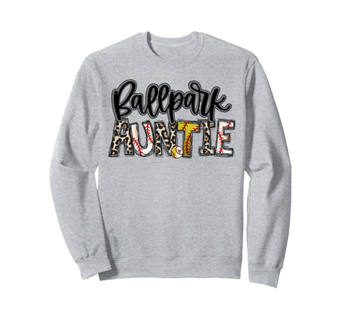 Ballpark Auntie Softball Baseball Sweatshirt - Streetwear Style Men Women - T-Shirt, Sweatshirt, Hoodie