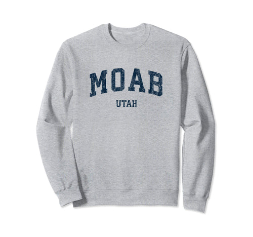 Moab Utah Ut Varsity Sports Navy Sweatshirt - Graphic Print Unisex - T-Shirt, Sweatshirt, Hoodie