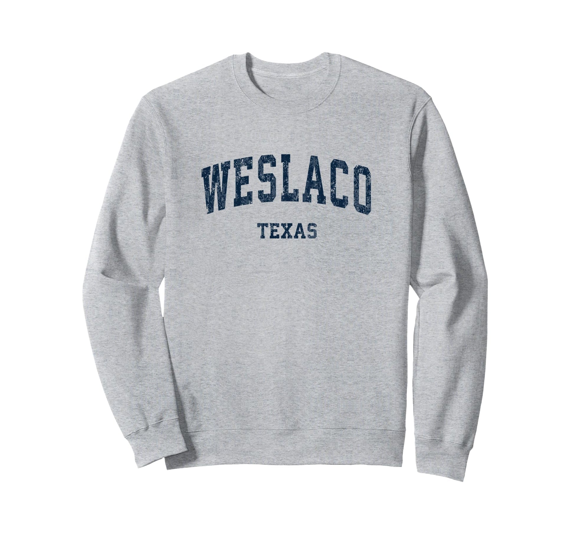 Weslaco Texas Tx Varsity Sports Navy Sweatshirt - Streetwear Style Unisex - T-Shirt, Sweatshirt, Hoodie